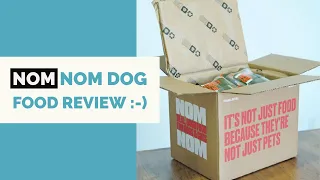 Nom Nom Fresh Dog Food : Detailed Review ,Unboxing And Taste Test. #NomNOm