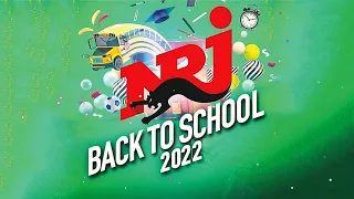 TOP MUSIQUE NRJ BACK TO SCHOOL 2022  NRJ LA PLAYLIST 100 HITS FRANCAIS 2022  MUSIQUE 2022 NOUVEAUTÉ