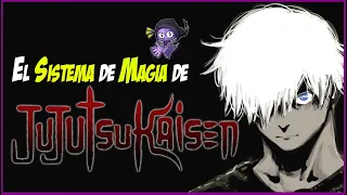 El Sistema de Magia de Jujutsu Kaisen