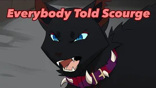 Everybody told Scourge-WarriorCats Animation