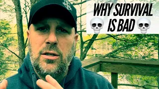 Survival Is Bad! Here’s Why! #survival #survivalskills #preparedness