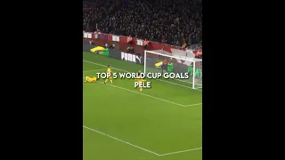 Top 5 world cup goals pele