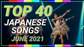 TOP 40 Japanese Songs of June 2021