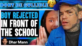 Dhar Mann - BOY REJECTED In FRONT OF SCHOOL [reaction]