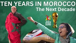 My Decade in Morocco: The Next Ten Years