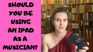 WHY I SWITCHED TO THE IPAD PRO AS A CLASSICAL MUSICIAN // Using The iPad As A Classical Musician