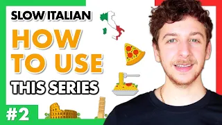 SLOW ITALIAN 02 - How to Get the Most out of This Series