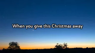 Matthew West & Amy Grant   Give this Christmas Away   Instrumental with lyrics 1