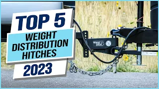 Top 5 Best Weight Distribution Hitches 2023