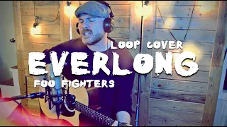 FOO FIGHTERS | "Everlong" Loop Cover by LJS