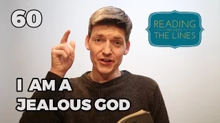 Reading Between the Lines 60 - I Am a Jealous God