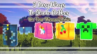 5 WAYS TO SHADE CLOTHES ON YOUR MiNECRAFT SKIN!| Tutorial