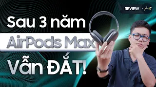 AirPods Max: Tai nghe "xa xỉ" sau 3 năm??? | Thế Giới Phụ Kiện