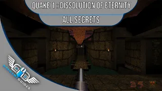 Quake - Dissolution of Eternity - All Secrets