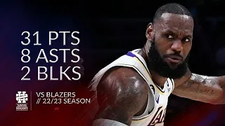 LeBron James 31 pts 8 asts 2 blks vs Blazers 22/23 season
