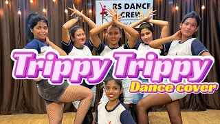 RS DANCE CREW | Dance cover |Trippy Trippy Dance | choreography by Rahul Kasbe @RSDANCECREW