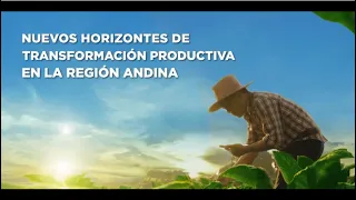 “Nuevos horizontes de transformación productiva en la Región Andina" para Bolivia