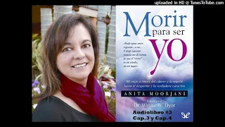 Morir para Ser Yo - Ep.3 - Anita Moorjani - Audiolibro en Español