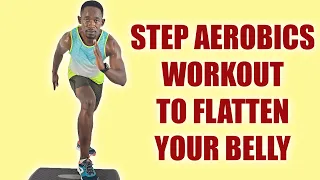 30-Minute STEP AEROBICS WORKOUT to Flatten Your Tummy Fast