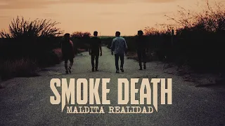 Smoke Death - Maldita Realidad