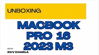 Unboxing Macbook Pro 16 " M3 apple chip | 18 GB Ram | Unboxing and analysis