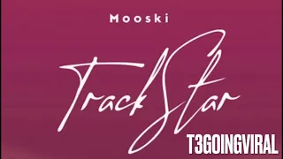 Mooski - Track Star(SLOWED DOWN)