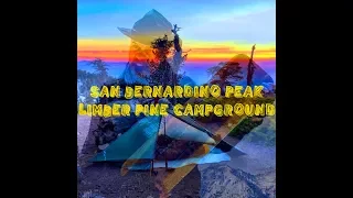 San Bernardino Peak Limber Pine Campground San Gorgonio Wilderness 4 15 17