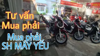 TƯ VẤN CHO CÔ CHÚ ANH CHỊ MUA PHẢI XE SH MÀ CHẠY BỊ RỐC MÁY VÀ YẾU | VŨ TUẤN XE SH