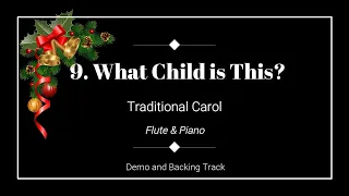 9. What Child is This? - Traditional Christmas Carol - Demo and Backing Track