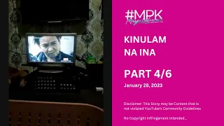#MPK: Kinulam na Ina | Part 4/6