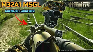 TARKOV - THE BEST GRENADE LAUNCHER - M32A1 MSGL (HIGHLIGHTS)