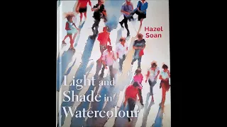 Hazel Soan BOOK "Light and Shade in Watercolour"