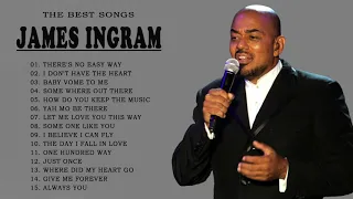 James Ingram Greatest Hits 2021 - Best Songs of James Ingram - James Ingram Full Playlist 2021