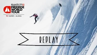 Replay Live Webcast- Haines Alaska - Swatch Freeride World Tour 2016