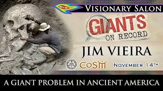 Jim Vieira: A Giant Problem in Ancient America | Lecture at CoSM in New York | Part 2