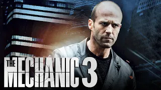 The Mechanic 3 Full Movie Updates | Jason Statham, Ben Foster & Tony Goldwyn | Updates & Facts