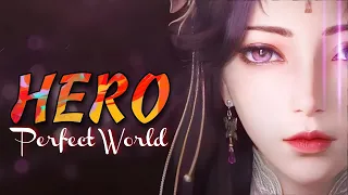 Perfect World 「AMV」Hero - Wanmei Shijie!