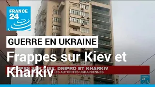 Frappes sur Kiev et Kharkiv : nouvelle attaque massive contre l'Ukraine par la Russie • FRANCE 24