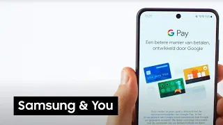 Google Pay installeren op je smartphone: Hoe doe je dat? | Samsung & You