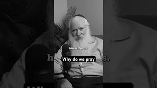 Why do we pray. #rabbi #judaism #god #religion #jewish #prayer #shorts #short