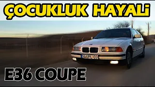 BMW E36 COUPE | ÇOCUKLUK HAYALİ | TURBOTUNINGTV