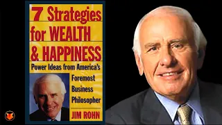 7 Strategies for Wealth & Happiness FULL AUDIOBOOK  [Jim Rohn]  Goals, Control Finances, Master Time