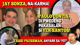 JAY SONZA, NAKARMA! 🔴 PAOLO CONTIS, DI PWEDE PAKASALAN SI YEN SANTOS! 🔴 YASSI, STARLET NA!