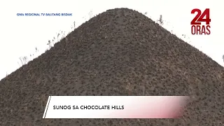 Sunog sa Chocolate Hills | 24 Oras