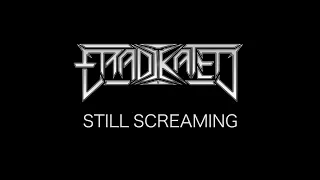 Eradikated - Still Screaming (OFFICIAL MUSIC VIDEO)