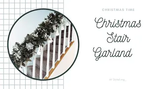 Decorating my Christmas Stair Garland CHEAP !!!!