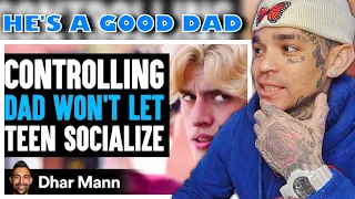 Dhar Mann - CONTROLLING DAD Won't Let TEEN SOCIALIZE, What Happens Is Shocking [reaction]