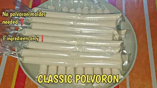 CLASSIC POLVORON | MILKY POLVORON RECIPE | 3 INGREDIENTS ONLY ❗