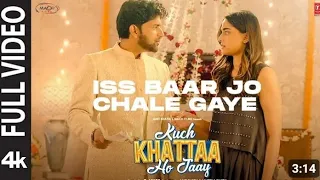 Iss Baar Jo Chale Gaye (official video) | Kuch Khattaa Ho Jaay: Guru Randhawa, Saiee M |Ravi, Kumaar