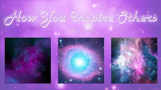 🌟 How You Inspire Others ✨ Pick a Card Tarot Reading